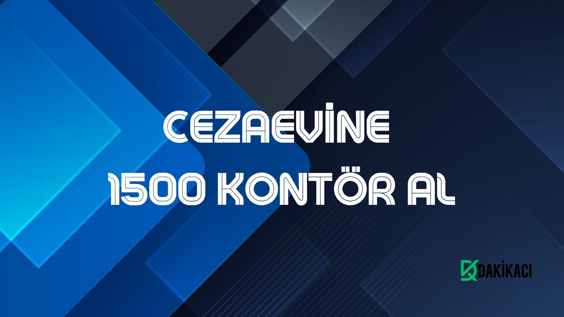 CEZAEVİNE 1500 KONTÖR AL